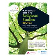 Eduqas GCSE (9-1) Religious Studies Route A by Joy White; Chris Owens; Ed Pawson; Amanda Ridley, 9781471867620