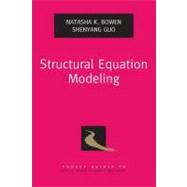 Structural Equation Modeling by Bowen, Natasha K.; Guo, Shenyang, 9780195367621