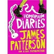 Homeroom Diaries by Patterson, James; Papademetriou, Lisa; Keino, 9780316207621