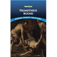 Prometheus Bound by Aeschylus, 9780486287621