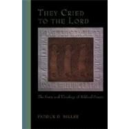 They Cried to the Lord by Miller, Patrick D., 9780800627621