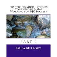 Practicing Social Studies Coursework & Map Working for Bjc Success by Burrows, Paula; Mackey, Bridgette, 9781500937621