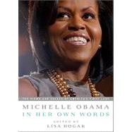 Michelle Obama in her Own Words by Rogak, Lisa; Obama, Michelle, 9781586487621