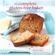 The Complete Gluten-free Baker by Miles, Hannah, 9781849757621