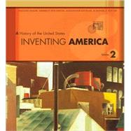 Inventing America: A History of the United States : From 1865 by Maier, Pauline; Smith, Merritt Roe; Keyssar, Alexander; Kevles, Daniel J., 9780393977622