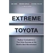 Extreme Toyota Radical Contradictions That Drive Success at the World's Best Manufacturer by Osono, Emi; Shimizu, Norihiko; Takeuchi, Hirotaka, 9780470267622
