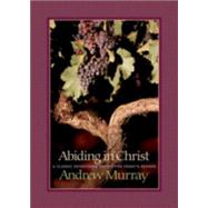 Abiding in Christ by Murray, Andrew, 9780764227622