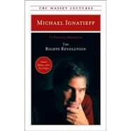 The Rights Revolution by Ignatieff, Michael, 9780887847622