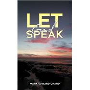 Let God Speak by Mark Edward Chard, 9781035867622