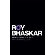 A Realist Theory of Science by Bhaskar dec'd; Roy, 9781138137622