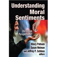 Understanding Moral Sentiments: Darwinian Perspectives? by Putnam,Hilary, 9781138517622