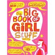 The Big Book of Girl Stuff by King, Bart; Kalis, Jennifer, 9781423637622