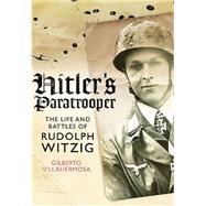 Hitler's Paratrooper by Villahermosa, Gilberto, 9781473827622
