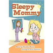 Sleepy Mommy by Bryan, Caroline, 9781495467622