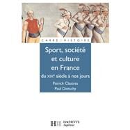 Sport, Socit et culture XIXe  nos jours. by Patrick Clastres; Paul Dietschy, 9782011457622