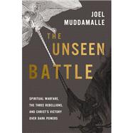 The Unseen Battle by Joel Muddamalle, 9780310177623