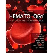 Hematology by Hoffman, Ronald, M.d.; Benz, Edward J., Jr., M.D.; Silberstein, Leslie E., M.d.; Heslop, Helen E., M.D., 9780323357623
