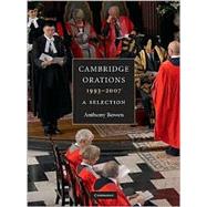 Cambridge Orations, 1993–2007: A Selection by Anthony Bowen, 9780521737623