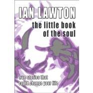 The Little Book of the Soul by Lawton, Ian, 9780954917623