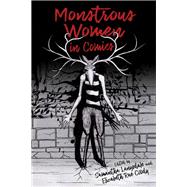 Monstrous Women in Comics by Langsdale, Samantha; Coody, Elizabeth Rae, 9781496827623