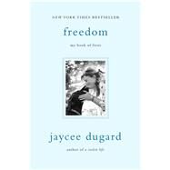 Freedom My Book of Firsts by Dugard, Jaycee, 9781501147623