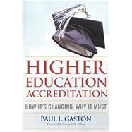 Higher Education Accreditation by Gaston, Paul L.; Ochoa, Eduardo M., 9781579227623