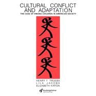 Cultural Conflict & Adaptation by Trueba,Henry T., 9781850007623