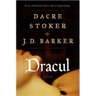Dracul by Stoker, Dacre; Barker, J.D., 9781984827623