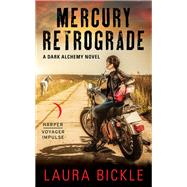 MERCURY RETROGRADE          MM by BICKLE LAURA, 9780062437624