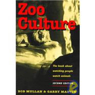Zoo Culture by Mullan, Robert; Marvin, Garry, 9780252067624