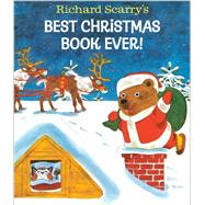 Richard Scarry's Best Christmas Book Ever! by Scarry, Richard, 9780593487624