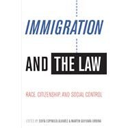 Immigration and the Law by lvarez, Sofa Espinoza; Urbina, Martin Guevara, 9780816537624