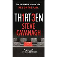 Th1rt3en by Cavanagh, Steve, 9781250297624
