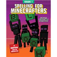 Spelling for Minecrafters Grade 1 by Brack, Amanda, 9781510737624