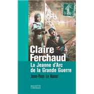 Claire Ferchaud by Jean-Yves Le Naour, 9782012357624