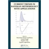Current Trends in Bayesian Methodology With Applications by Upadhyay, Satyanshu Kumar; Singh, Umesh; Dey, Dipak K.; Loganathan, Appaia, 9780367377625