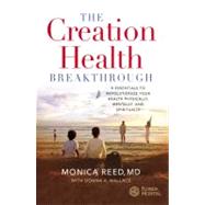 The Creation Health Breakthrough by Reed, Monica; Wallace, Donna K., 9780446577625