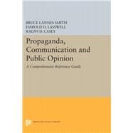 Propaganda, Communication and Public Opinion by Smith, Bruce Lannes; Lasswell, Harold D., 9780691627625