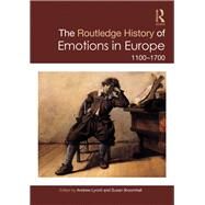 The Routledge Companion to Emotions in Europe: 1100-1700 by Broomhall; Susan, 9781138727625