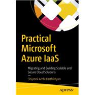 Practical Microsoft Azure Iaas by Karthikeyan, Shijimol Ambi, 9781484237625