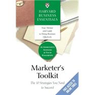 Marketer's Toolkit : The 10 Strategies You Need to Succeed by Harvard Business School Press, 9781591397625