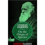 On the Origin of Species (Diversion Classics) by Charles Darwin, 9781682307625