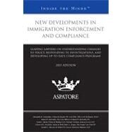 New Developments in Immigration Enforcement and Compliance, 2011 Ed : Leading Lawyers on Understanding Changes to Policy, Responding to Investigations, and Developing up-to-Date Compliance Programs (Inside the Minds) by Cassot, Robert W.; Castrodale, Alexander R.; Ellis, Lisa; Frager, Barry L.; Hawk, Sarah J., 9780314277626
