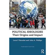 Political Ideologies by Baradat, Leon P.; Phillips, John A., 9780367367626