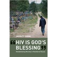 HIV Is God's Blessing by Zigon, Jarrett, 9780520267626