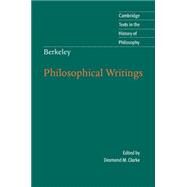 Berkeley: Philosophical Writings by Desmond M. Clarke, 9780521707626