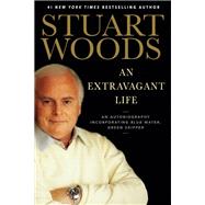 An Extravagant Life An Autobiography Incorporating Blue Water, Green Skipper by Woods, Stuart, 9780593607626