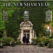 The Newnham Year An Insider's Perspective by Abrams, Rebecca; Davidson, Alan; Eames, Jo; Hubbard, Penny; Seville, Catherine; Thompson, Anne; Wakerley, Anna, 9781906507626
