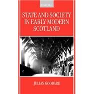 State and Society in Early Modern Scotland by Goodare, Julian, 9780198207627