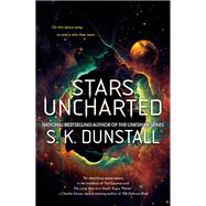 Stars Uncharted by Dunstall, S. K., 9780399587627